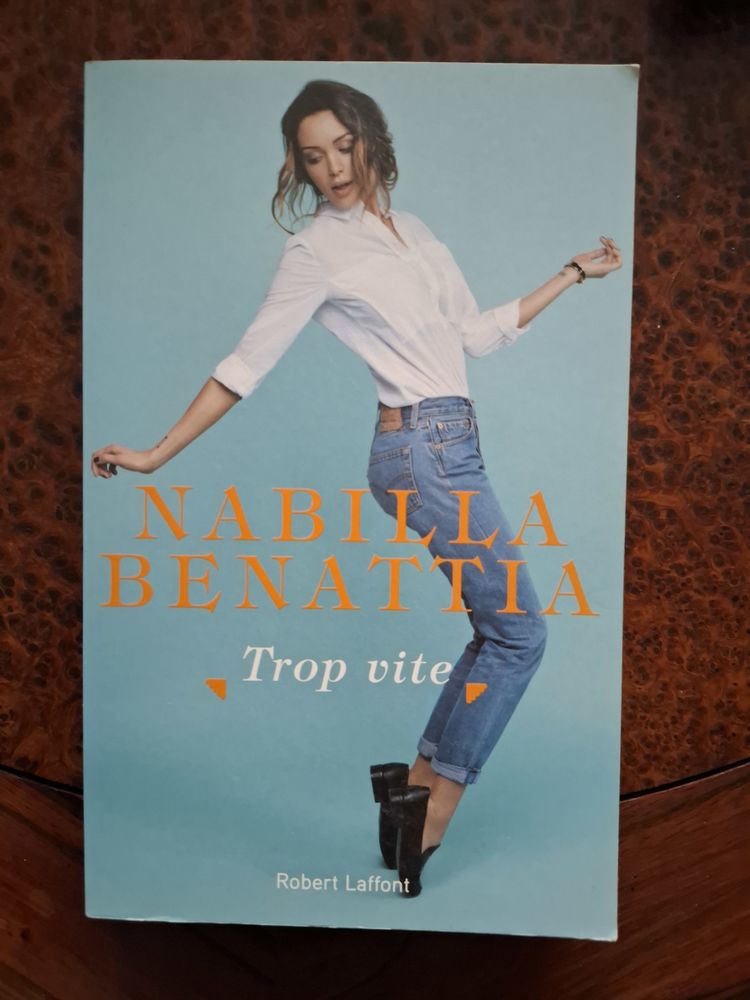 Trop vite - Nabilla Benattia - 2016 - bon �tat 1 La Chapelle-Saint-Luc (10)