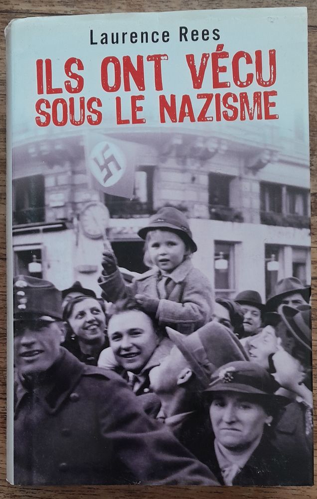 Ils ont v�cu sous le nazisme - Laurence Rees 18 Soissons (02)