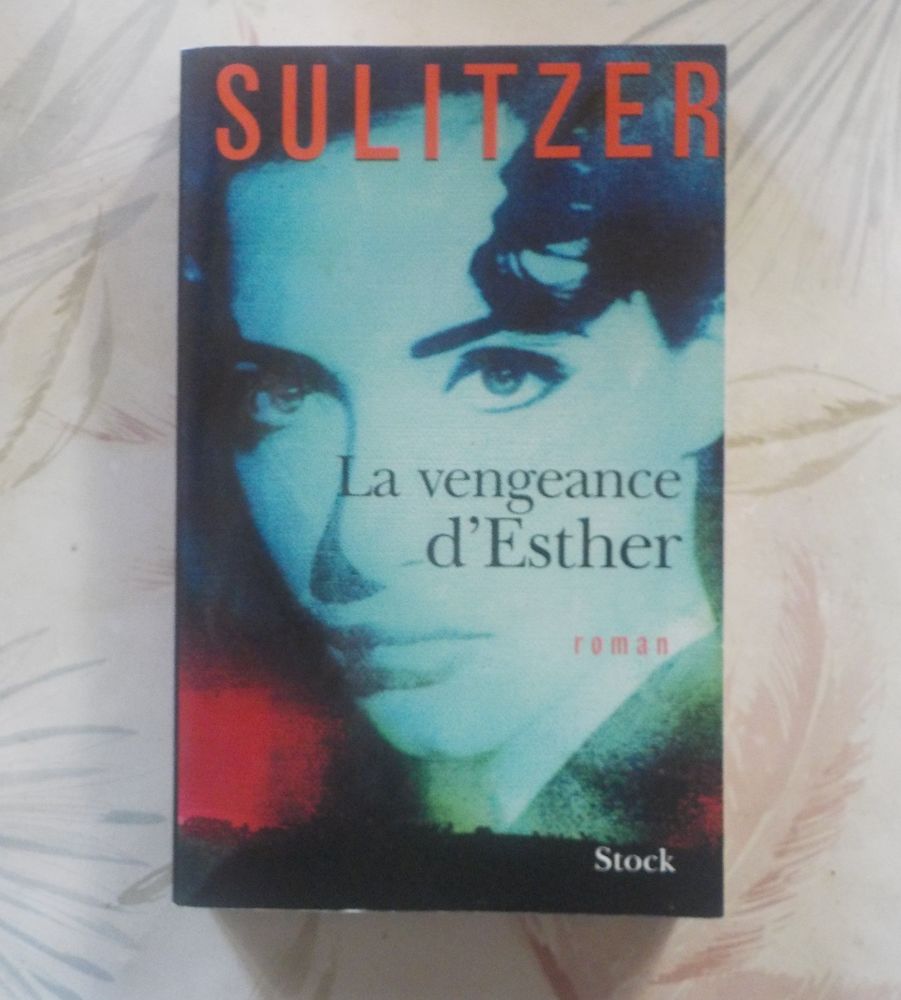 LA VENGEANCE D'ESTHER de Paul-Loup SULITZER Ed. Stock 3 Bubry (56)