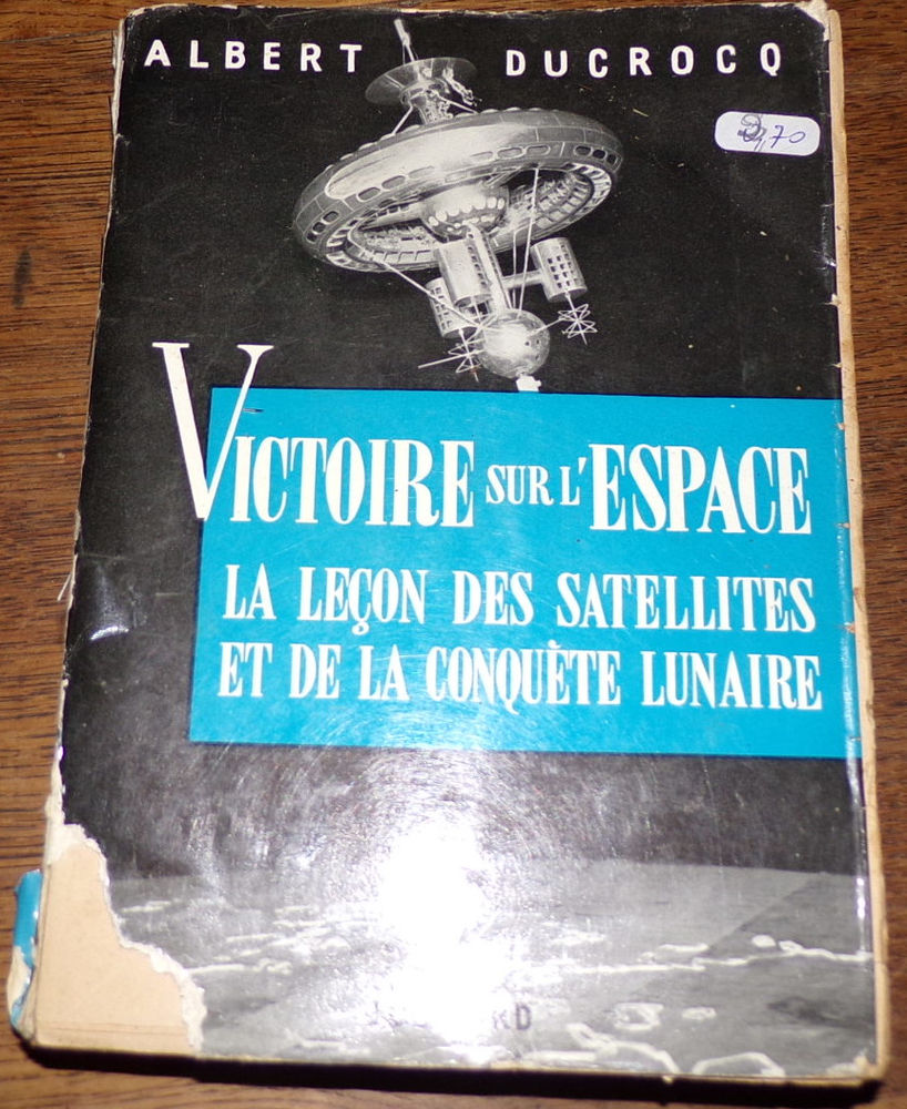 Victoire sur l' espace Albert Ducrocq �ditions Julliard 1959 5 Laval (53)