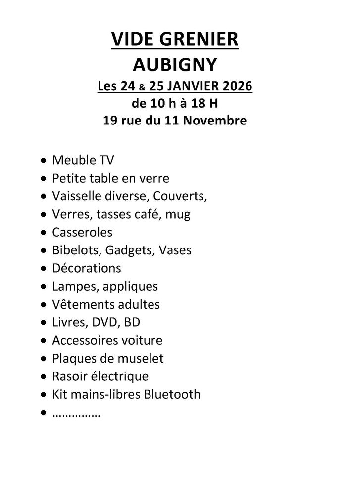 VIDE GRENIER
AUBIGNY
Les 24 & 25 JANVIER 2026
de 10 h &agrave; 18 H 0 Aubigny (80)