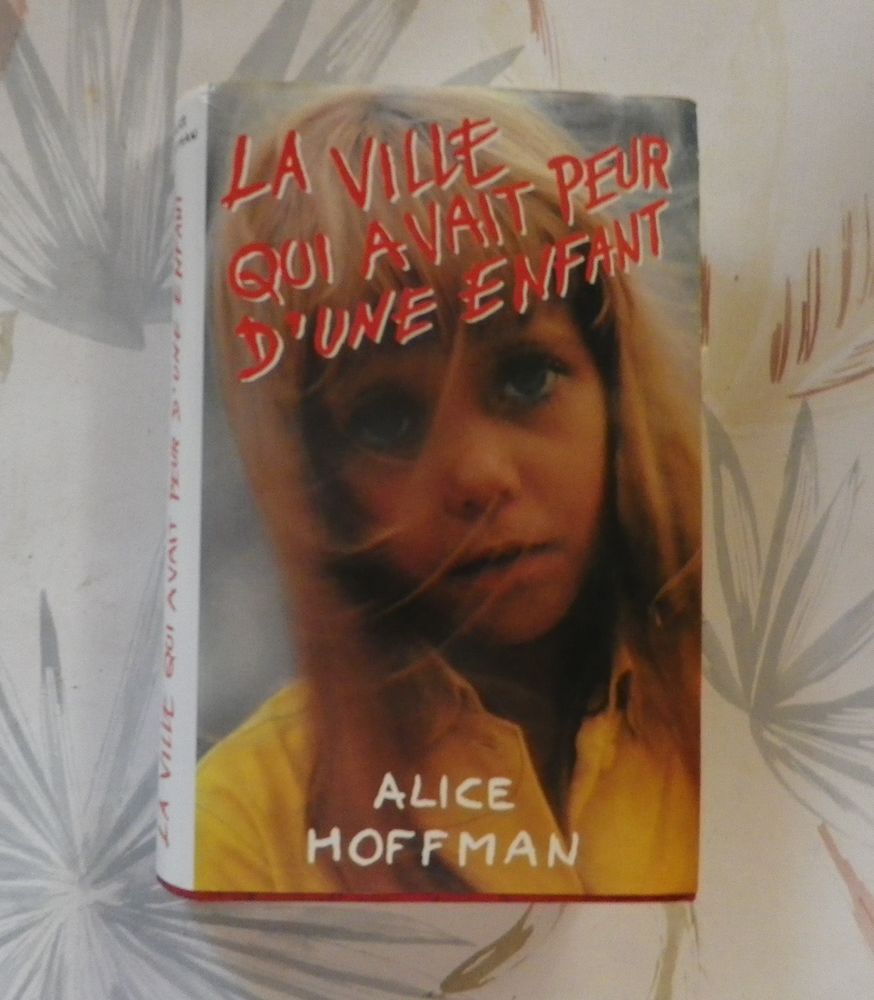 LA VILLE QUI AVAIT PEUR D'UNE ENFANT de Alice HOFFMAN  3 Bubry (56)