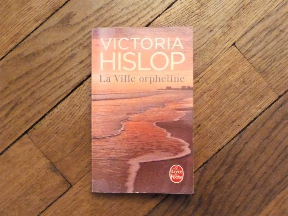 La Ville Orpheline- Victoria Hislop- Le Livre de Poche 3 Paris 15 (75)