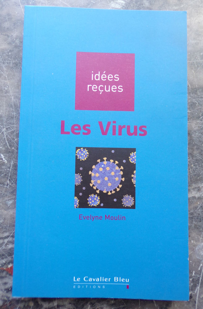 Les virus Evelyne Moulin éditions le Cavalier bleu  5 Laval (53)