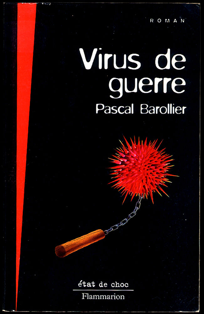 Virus de guerre / Pascal BAROLLIER 8 Antrain (35)