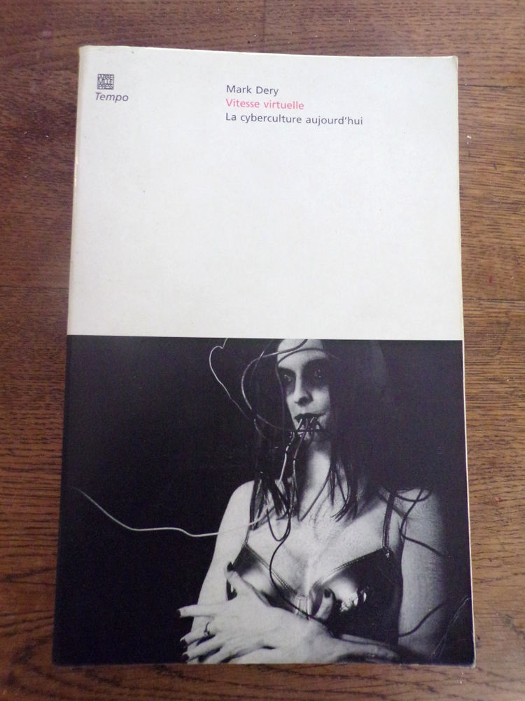 Vitesse virtuelle la cyberculture aujourd' hui Mark Dery �di 8 Laval (53)