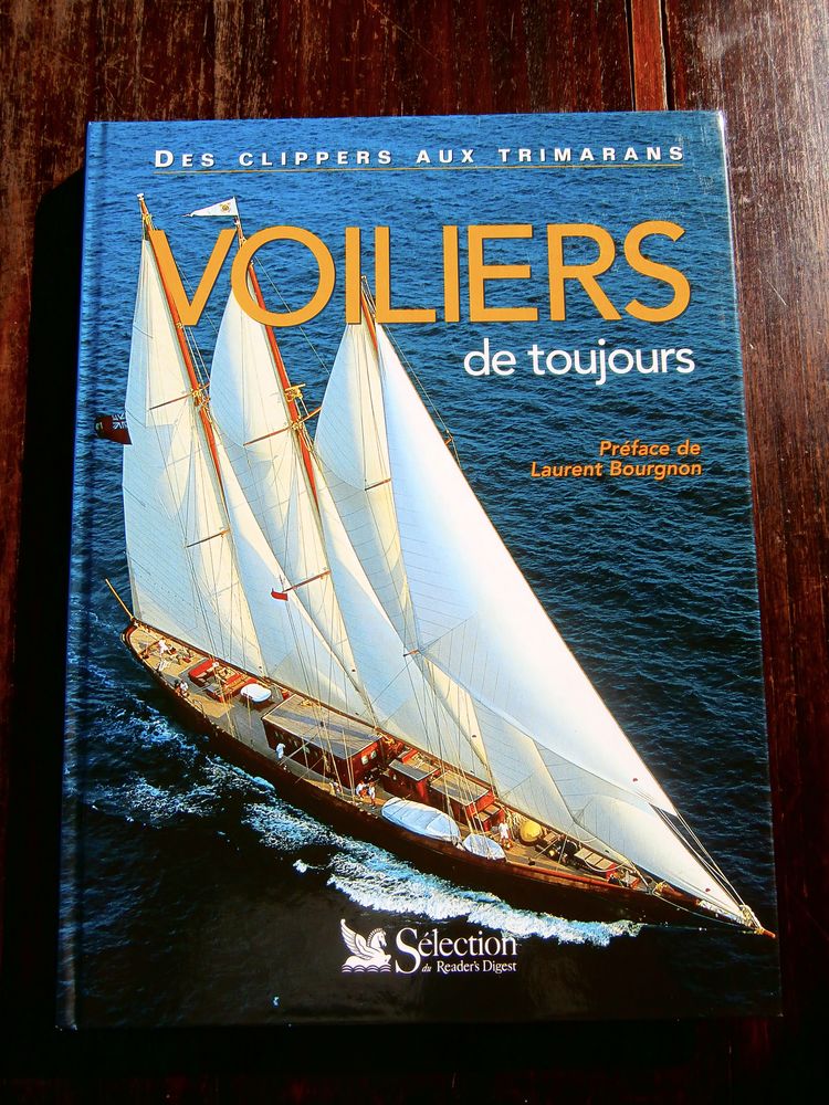 VOILIERS DE TOUJOURS. DES CLIPPERS AUX TRIMARANS 14 Tours (37)