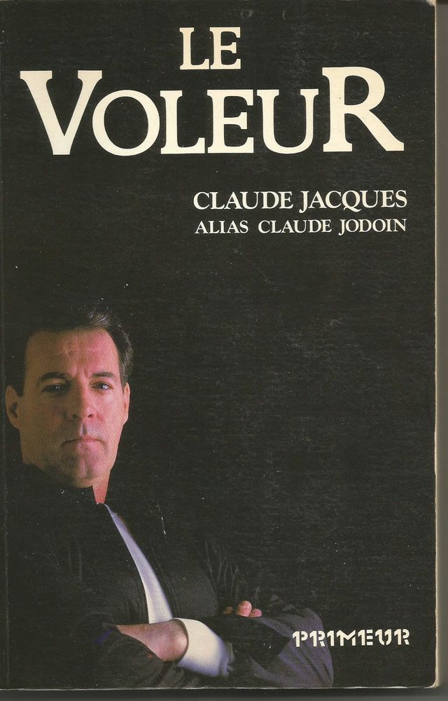LE VOLEUR Par Claude JACQUES alias Claude JODOIN, d�dicac� 10 Montauban (82)
