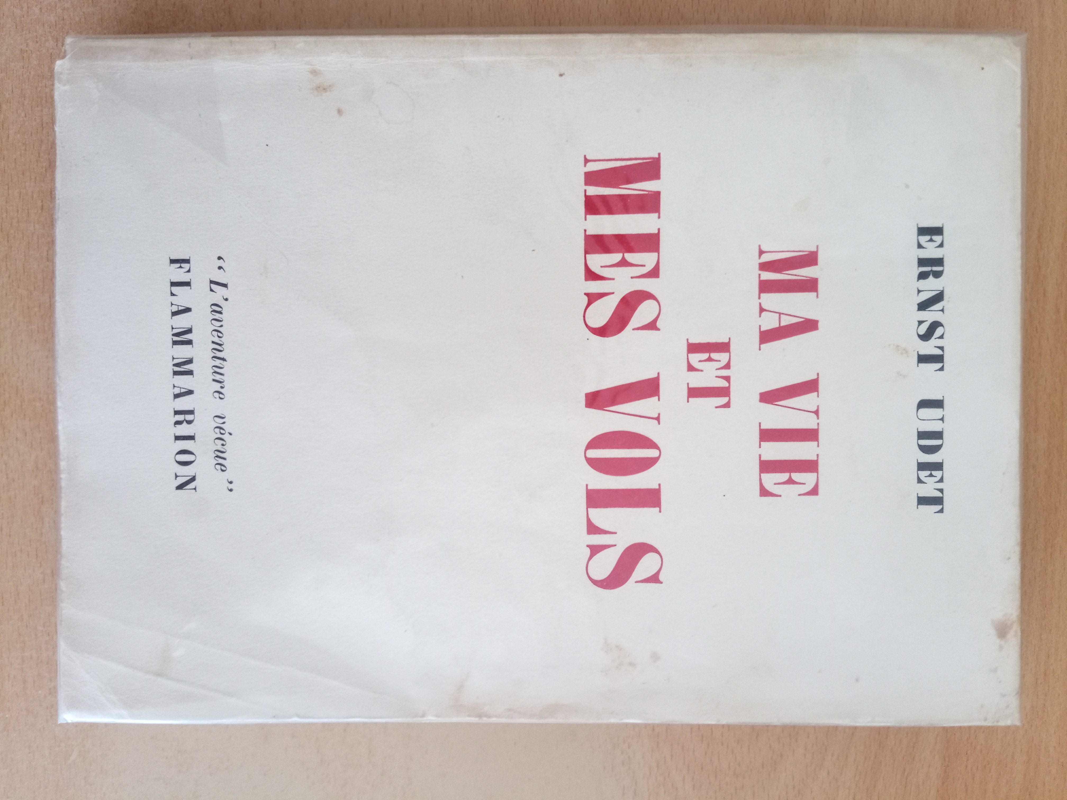 Ma vie et mes vols. Ernst Udet 10 Avignon (84)