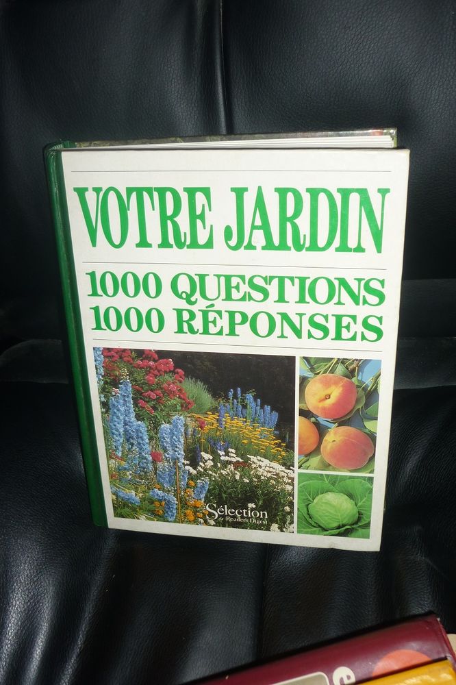 Votre jardin 1000 questions 1000 r�ponses 5 Agen (47)