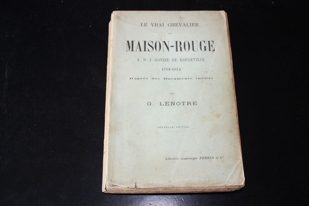 LE VRAI CHEVALIER DE MAISON ROUGE-G.LENOTRE-LivreAncien 1906 35 Dammartin-en-Go�le (77)