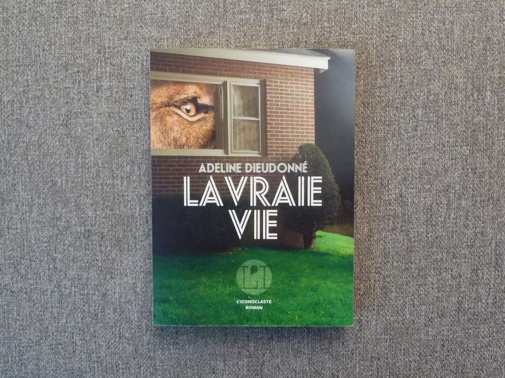 La Vraie Vie- Adeline Dieudonn�- L'Iconoclaste 4 Paris 15 (75)