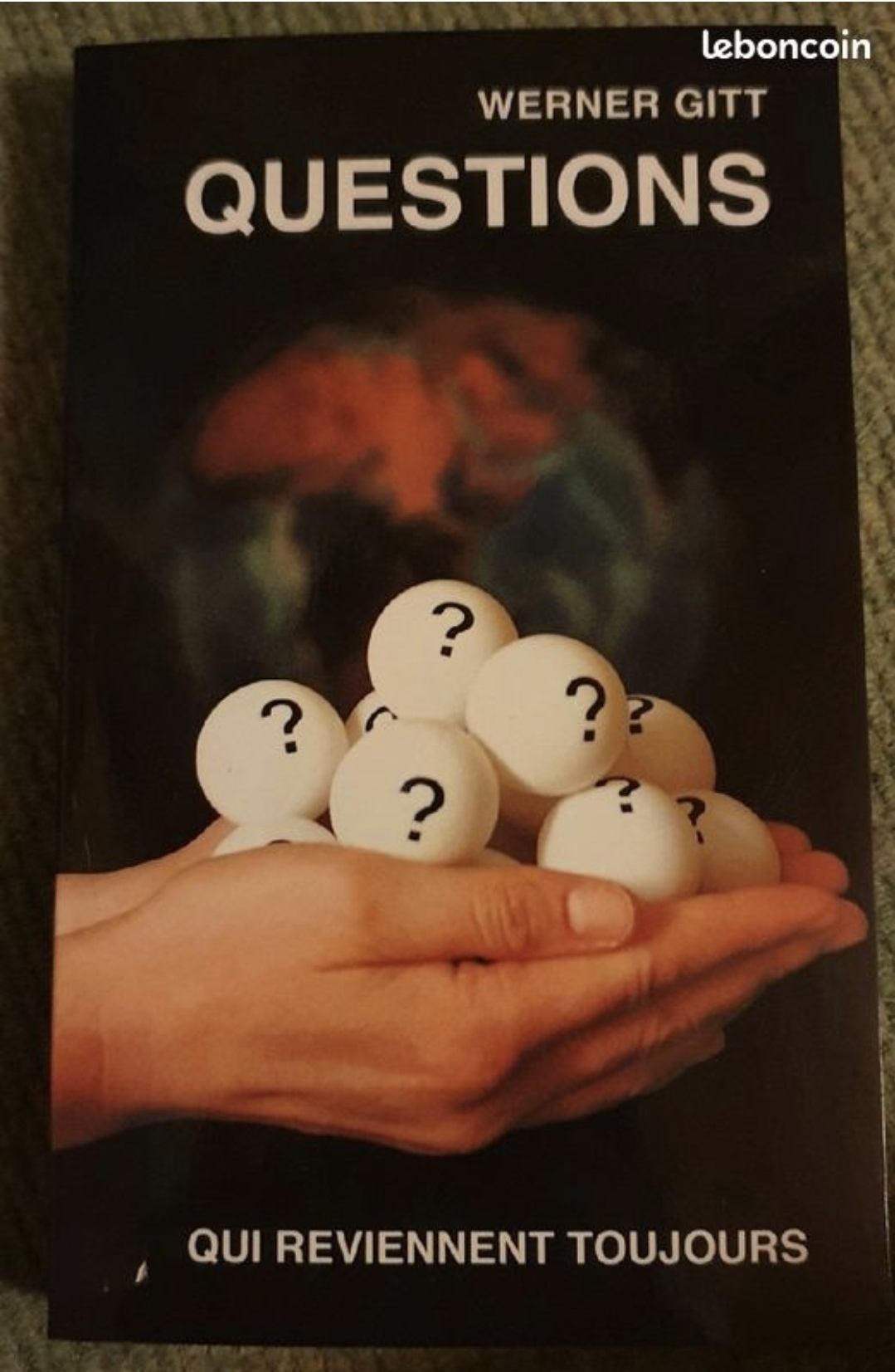 Werner Gitt - questions qui reviennent toujours 2 Monistrol-sur-Loire (43)