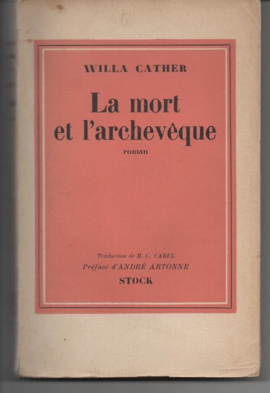 Willa CATHER La mort et l'archev�que - 1940 - 2e �dition 85 Montauban (82)