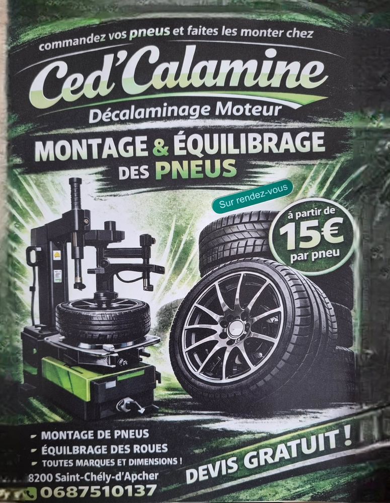 Ced'Calamine
Montage & &eacute;quilibrage des pneus &agrave; partir de15� 0 48200 Saint-ch�ly-d'apcher