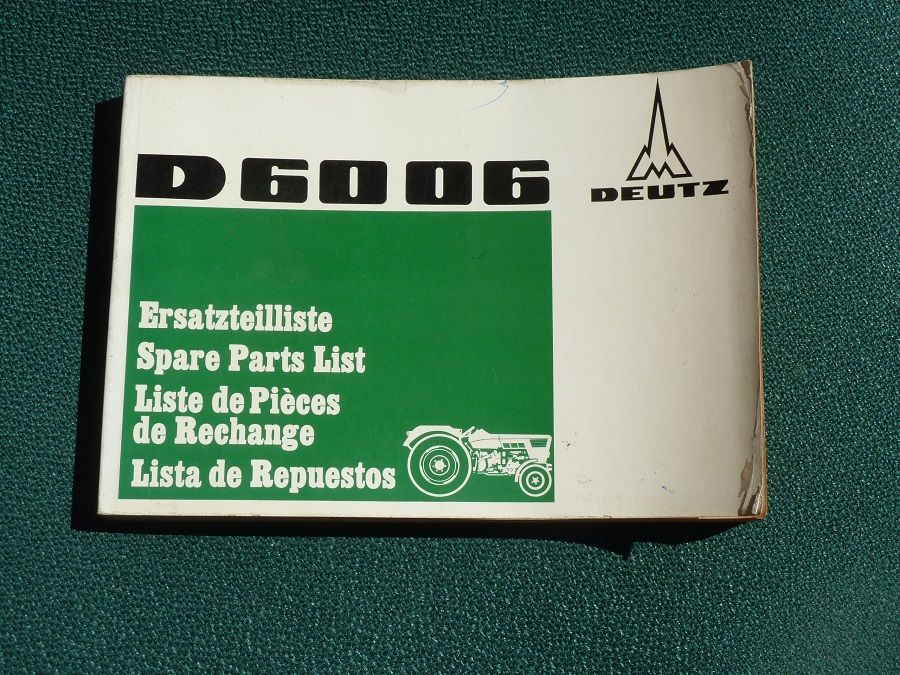 DEUTZ  tracteur D 6006 : catalogue de pi&egrave;ces 45 10290 Marcilly-le-hayer