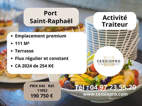 Activit&eacute; traiteur   forte visibilit&eacute;   Port Saint-Rapha&euml;l 190750 83700 St raphael