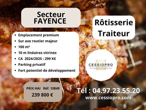 R&Ocirc;TISSERIE / TRAITEUR   EMPLACEMENT PREMIUM   AXE TR&Egrave;S PASSANT Secteur FAYENCE 239800 83440 Fayence
