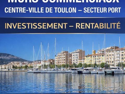 TOULON � PORT � VENTE MURS COMMERCIAUX LOU&Eacute;S 329000 83000 Toulon