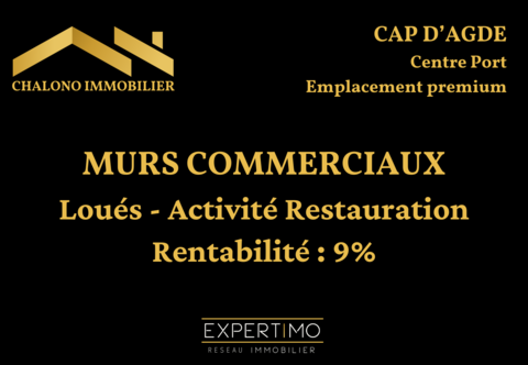 DEPT 34 - LE CAP D'AGDE, CENTRE PORT. MURS COMMERCIAUX (BAIL EN COURS, RESTAURANT) 210000 34300 Le cap d agde