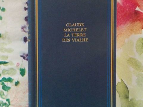LA TERRE DES VIALHE T4 DES GRIVES AUX LOUPS de C. MICHELET  0 Bubry (56)