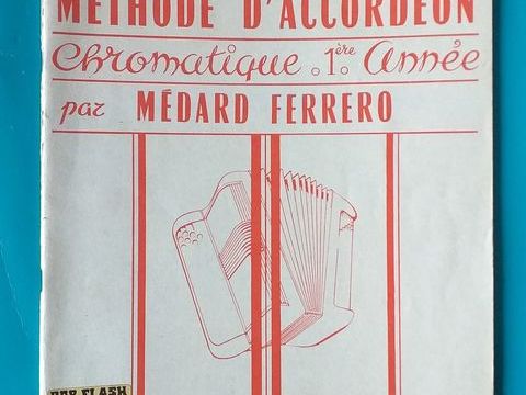  MEDARD FERRERO : Mthode d'accordon chromatique 1re anne 12 Montauban (82)