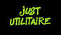 JUST UTILITAIRE