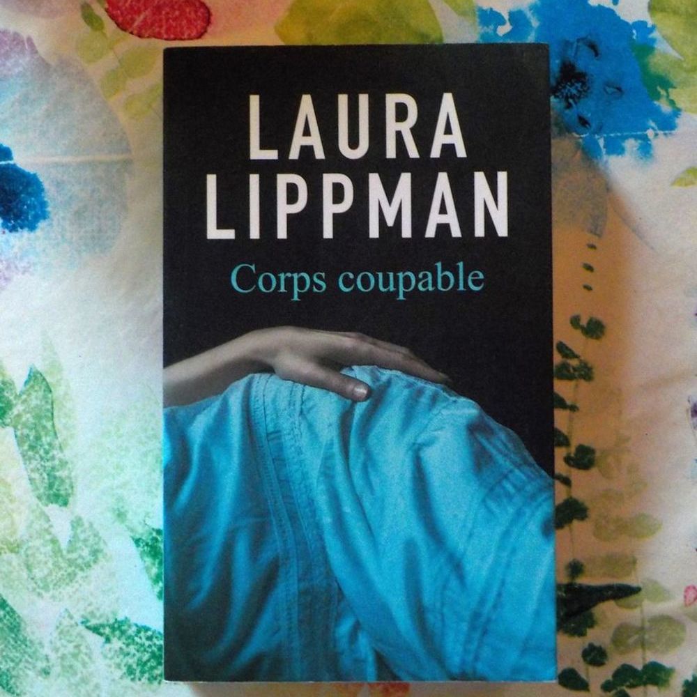 CORPS COUPABLE de Laura LIPPMAN Ed. France Loisirs Livres et BD