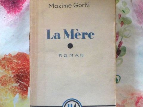 LA MERE de Maxime GORKI Ed. Hier et Aujourd'hui 1945 5 Bubry (56)