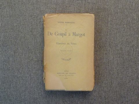 De Goupil à Margot- Histoires de Bêtes- Louis Pergaud- 1910 150 Paris 15 (75)