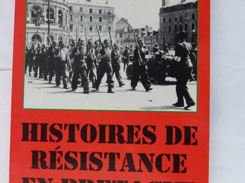 HISTOIRES DE RESISTANCE EN BRETAGNE 10 Brest (29)