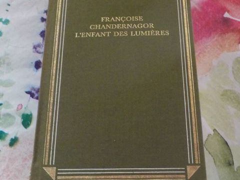 L'ENFANT DES LUMIERES de Françoise CHANDERNAGOR Ed. France L 2 Bubry (56)