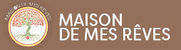 Maison de mes Rves