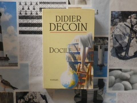 DOCILE de Didier DECOIN Ed. Le Grand Livre du Mois 3 Bubry (56)
