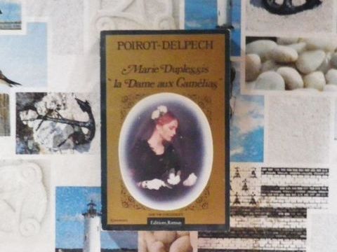 MARIE DUPLESSIS  LA DAME AUX CAMELIAS  de POIROT-DELPECH 3 Bubry (56)