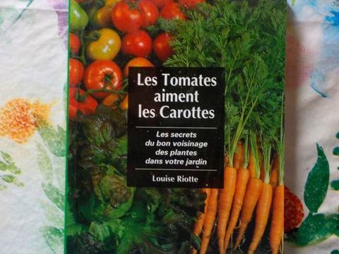 LES TOMATES AIMENT LES CAROTTES Les secrets du bon voisinage 3 Bubry (56)