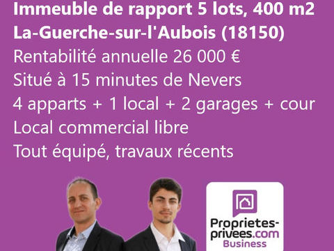 18150 LA-GUERCHE-SUR-L'AUBOIS - IMMEUBLE DE RAPPORT 400 M2 276000 18150 La guerche sur l aubois