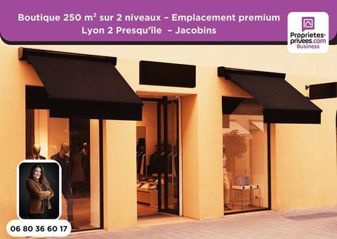 69002 LYON - Boutique 250 m&sup2; - Presqu'&icirc;le - Quartier Jacobins - Emplacement premium 583000 69002 Lyon