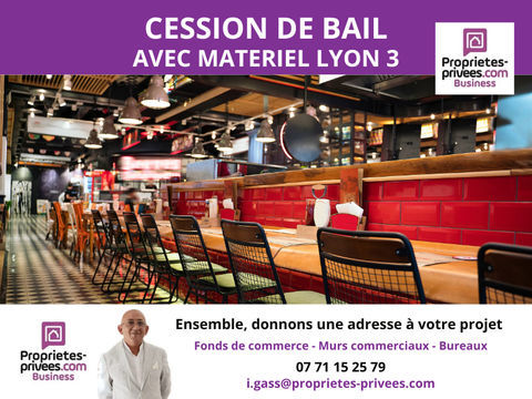 69003 LYON - Cession de droit au bail,  Local de restauration &eacute;quip&eacute; ! 110000 69003 Lyon