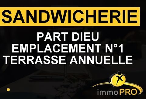 SANDWICHERIE EMPLACEMENT N&deg;1QUARTIER PART DIEUBEAUCOU... 77000 69003 Lyon