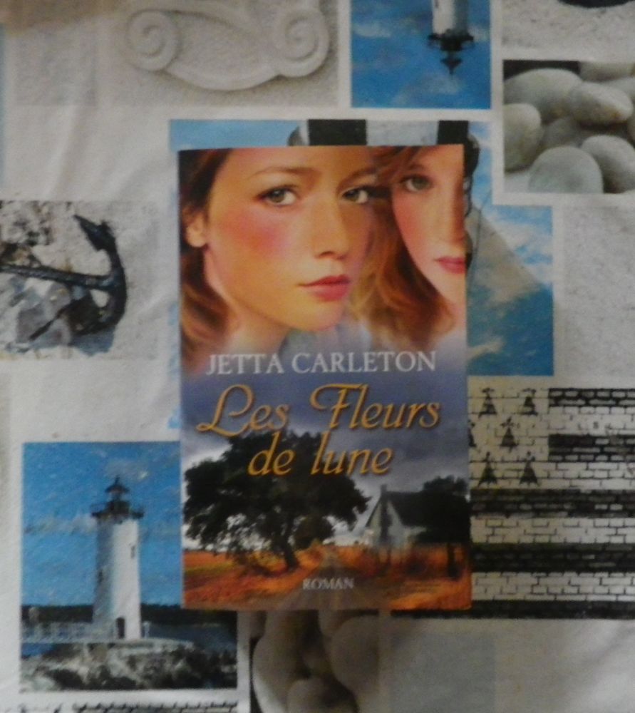 LES FLEURS DE LUNE de Jetta CARLETON Ed. France Loisirs 4 Bubry (56)