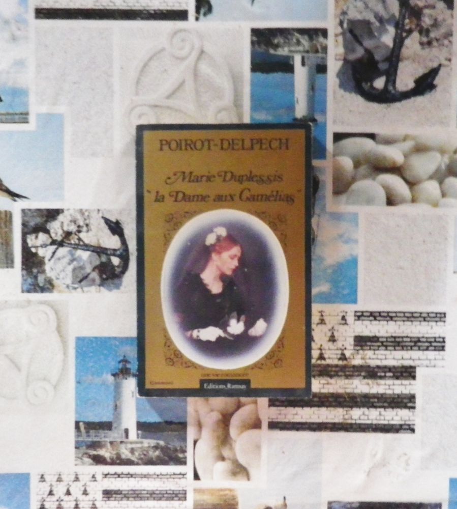 MARIE DUPLESSIS  LA DAME AUX CAMELIAS  de POIROT-DELPECH 3 Bubry (56)